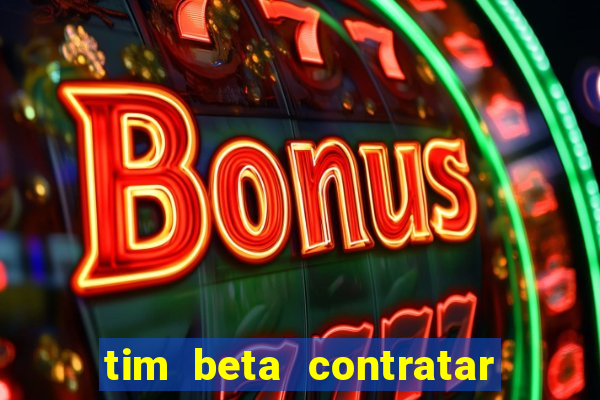 tim beta contratar pacote adicional